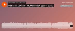 Viviane DAUPHOUD-EDDOS France tv guyane journal radio 13h juillet 2017