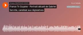 Viviane DAUPHOUD-EDDOS France tv guyane portrait gabriel serville candidat election legislative